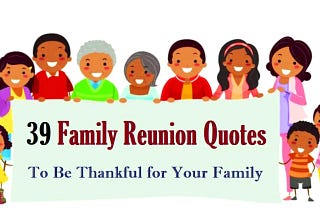 39 Family Reunion Quotes To Be Thankful for Your Family
