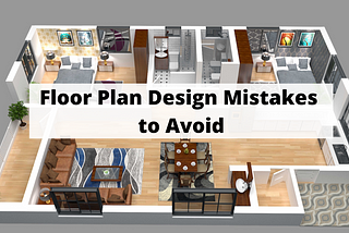 Floor Plan Design Mistakes To Avoid