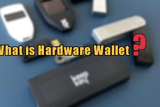 What Is Hardware Wallet? It’s Benefits and Drawbacks.