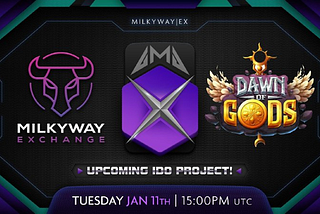 MILKYWAYEX X DAWN OF GODS