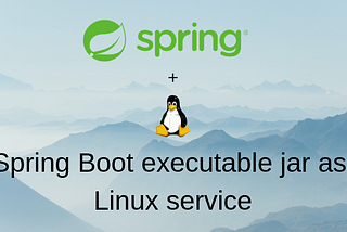 Deploying a spring boot application in Linux as system service