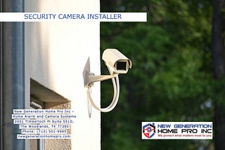 Security Camera Installer | New Generation Home Pro Inc.