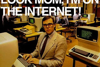 Lo and behold: The Internet!