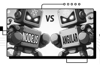 Node.js vs Angular: Navigating the Modern Web Development Landscape.