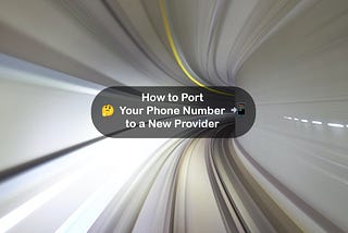 How to Port a Phone Number to a New Provider