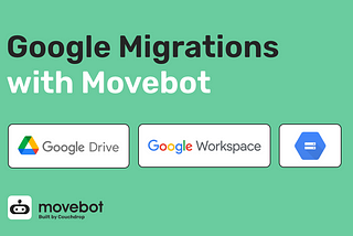 Google Migrations with Movebot