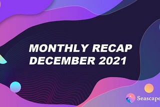 RECAP OF DECEMBER 2021