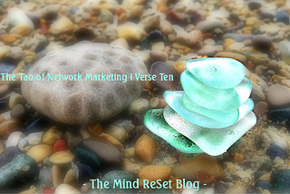 The Tao of Network Marketing | Verse Ten