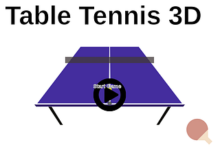 How I Created 3D Table Tennis using Vanilla JavaScript in 2 Weeks