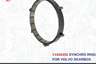 Volvo gearbox spare parts V1668456 Synchro Ring