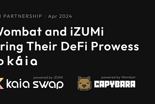 Wombat and iZUMi Look to Power Up Kaia’s DeFi Ecosystem