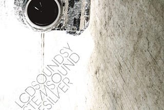 LCD Soundsystem — Sound Of Silver