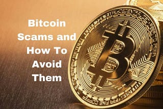 CYBERSECURITY: AVOID BITCOIN SCAM