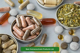 Best Nutraceuticals Products List