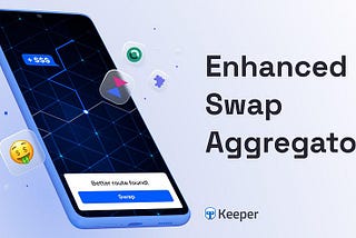 Atualização do Keeper Swap Aggregator: melhor roteamento