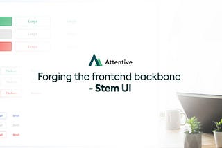 Forging the frontend backbone — Stem UI