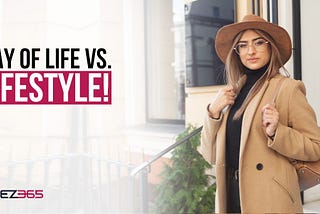 Way Of Life Vs. Lifestyle! | Lifestyle | Health | Vibez365