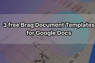 3 free Brag Document Templates [Google Docs]