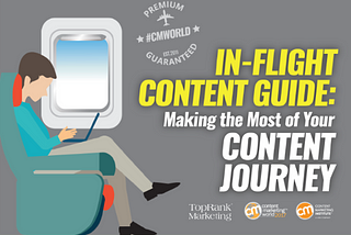 In-Flight Content Guide: Making the Most of Your Content Journey