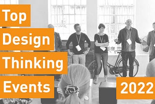 Top Design Thinking Events 2022