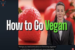 How to Go Vegan Easily and Healthfully ?