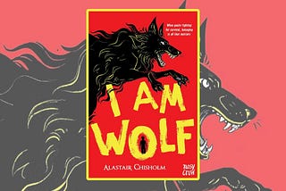 'I Am Wolf' by Alastair Chisholm: A Book Review