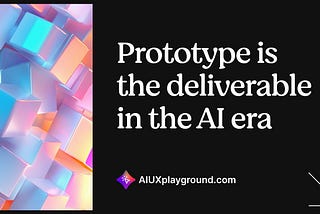 The prototype is the deliverable in the AI era