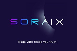 Soraix — Platform Equity Token und Crypto Currency Exchange