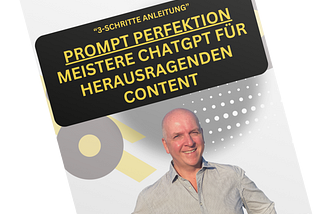 Die Macht von ChatGPT — Perfekte Prompts für deinen Content