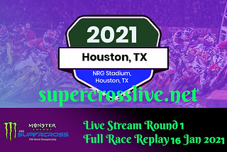 >>>>RACE⪻LIVE⪼Round#1: Houston TX AMA Supercross 2021 FREE: (LiveStream), TV channel>>>>2021