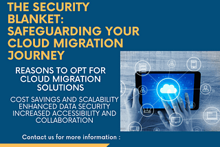 The Security Blanket: Safeguarding Your Cloud Migration Journey