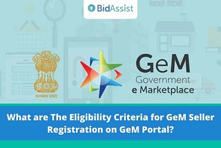 What are the Eligibility Criteria for GeM Seller Registration on GeM Portal? — BidAssist