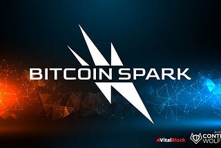 Seizing the Future: Bitcoin Spark and the Second Chance for Early Investors