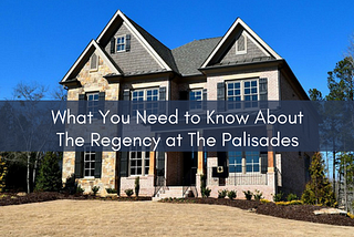 👉What You Need to Know About The Regency at The Palisades