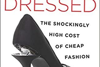 READ/DOWNLOAD$( Overdressed: The Shockingly High Cost of Cheap Fashion FULL BOOK PDF & FULL…