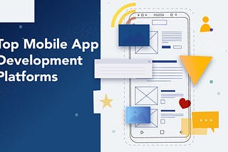 Top Mobile App Development Platforms