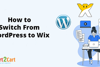 How to Switch From WordPress to Wix