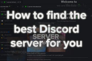 How to find the best Discord server for you