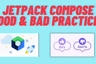 Jetpack Compose Best& Bad Practices with Common Usages Part II