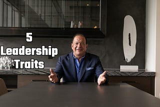 The 5 Leadership Traits That Inspire Success