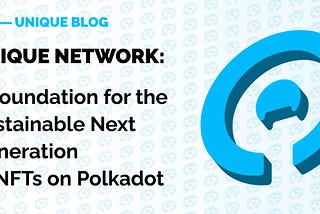 Sustainable Next Generation of NFTs on Polkadot