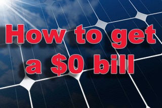 How to get Zero Dollar Bills from Solar Without Adding A battery