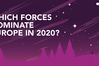 Which forces dominate Europe in 2020?