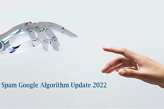 The Google Spam Algorithm Update Is Rolling Out, So It is Time to Prepare Yourself
