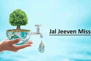 Jal Jeevan Mission 2024 for “Indian Water Self-Sufficiency”. — Mavelys Diary