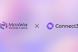 Connect3 Announces Strategic Investment from MetaWeb Ventures