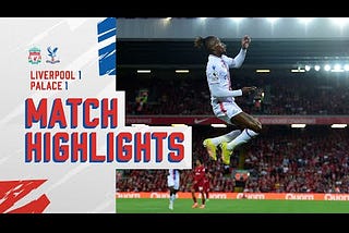 Match Highlights: Liverpool 1–1 Crystal Palace