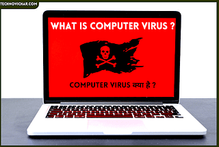 Computer Virus क्या है ?, Virus के प्रकार(What is Computer Virus in Hindi)