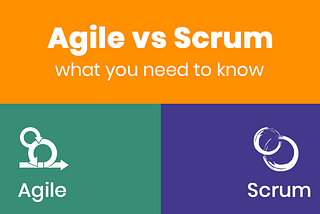 Agile Vs Scrum: Know the Difference