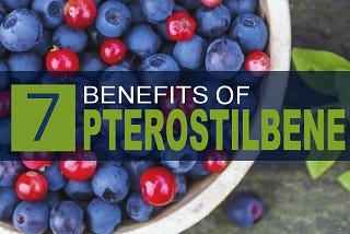 7 Versatile Benefits of Pterostilbene